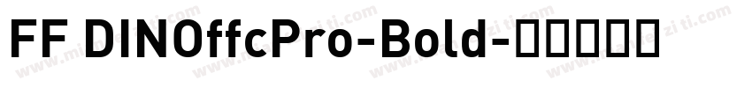 FF DINOffcPro-Bold字体转换